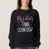 Brides Final Countdown Braut Trui (Voorkant)