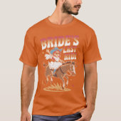 Brides Last Ride Funny Horse Ride Bachelorette gir T-shirt (Voorkant)