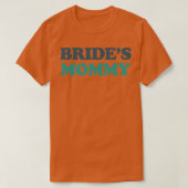 Bride's mama t-shirt (Design voorkant)