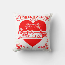 Bride's Mum Cushion Reserved for the Bride's Mum Kussen