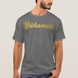 Bridesmaid 4 t-shirt