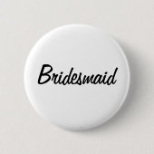 Bridesmaid Badge Ronde Button 5,7 Cm (Voorkant)