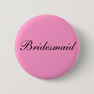 Bridesmaid Badge Ronde Button 5,7 Cm
