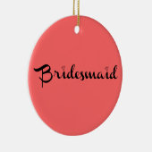 Bridesmaid Black op zalm Keramisch Ornament (Rechts)