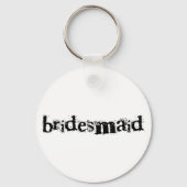 Bridesmaid Black Text Sleutelhanger (Voorkant)