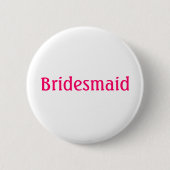 Bridesmaid Button (Voorkant)