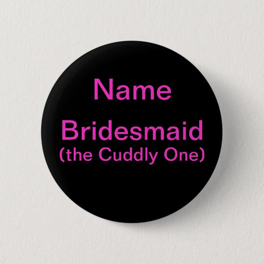 Bridesmaid Cudly One Ronde Button 5,7 Cm (Voorkant)