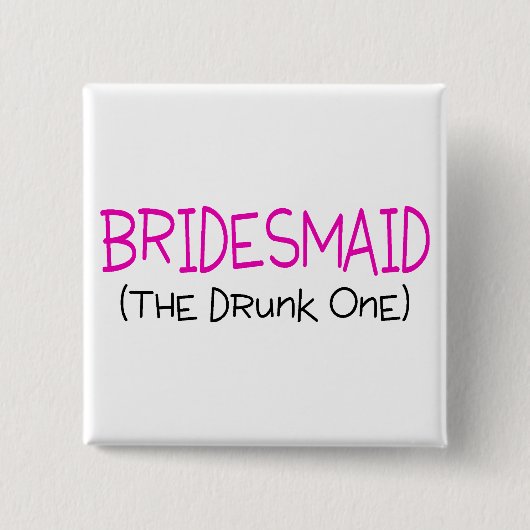 Bridesmaid de Drink Vierkante Button 5,1 Cm (Voorkant)