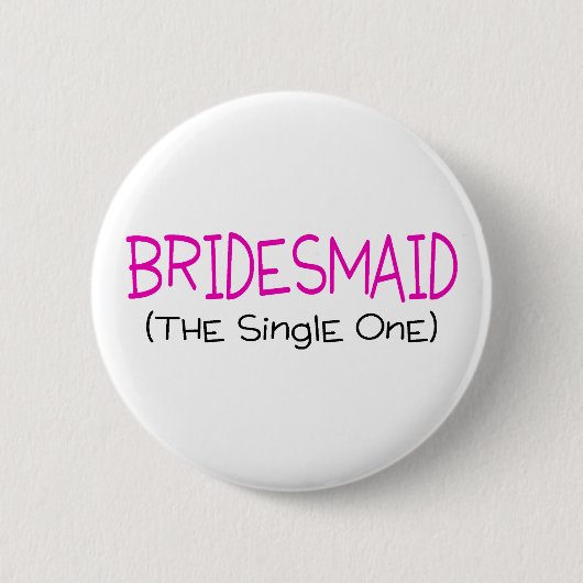 Bridesmaid de enige ronde button 5,7 cm (Voorkant)
