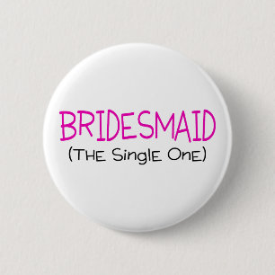 Bridesmaid de enige ronde button 5,7 cm