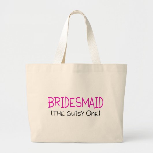 Bridesmaid de Gutsy One Grote Tote Bag (Voorkant)