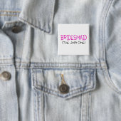 Bridesmaid De Jolly One Vierkante Button 5,1 Cm (In situ)