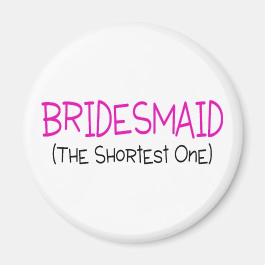 Bridesmaid de kleinste magneet (Voorkant)