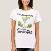 Bridesmaid Drinking Margaritas With My Senoritas B T-shirt (Voorkant)