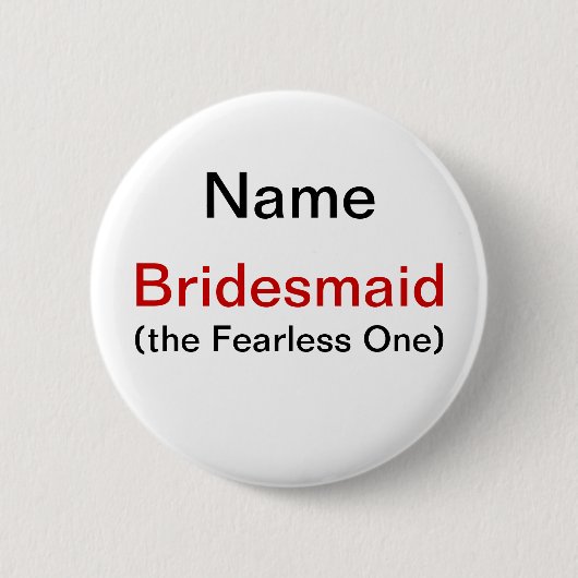 Bridesmaid Fearless One Ronde Button 5,7 Cm (Voorkant)