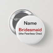 Bridesmaid Fearless One Ronde Button 5,7 Cm (Voorkant /achterkant)
