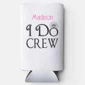 Bridesmaid I do Credal Party Bachelorette Seltzer Blikjeskoeler (Voorkant)