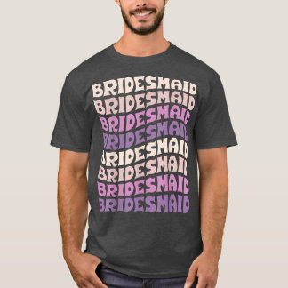 Bridesmaid I Do Crew Retro Bachelorette Party Brid T-shirt
