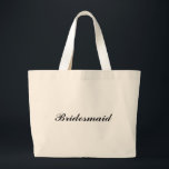 "Bridesmaid" Jumbo Tas<br><div class="desc">"Bridesmaid" Jumbo Tas is een geweldig cadeau! De doopvont en de doopvontkleur kunnen worden veranderd.</div>
