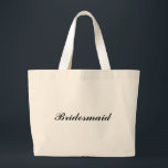 "Bridesmaid" Jumbo Tas<br><div class="desc">"Bridesmaid" Jumbo Tas is een geweldig cadeau! De doopvont en de doopvontkleur kunnen worden veranderd.</div>