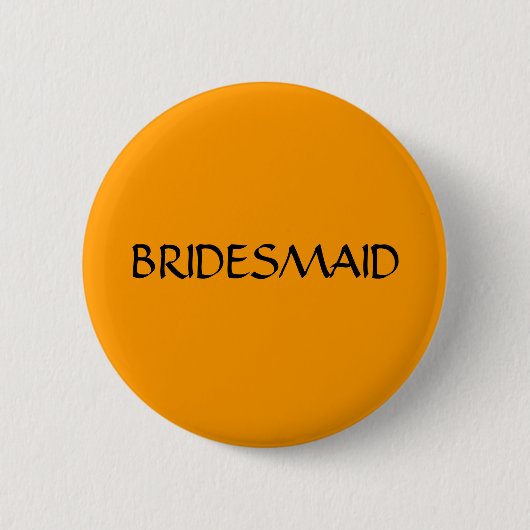 BRIDESMAID - knop Ronde Button 5,7 Cm (Voorkant)