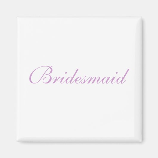 Bridesmaid Magneet (Voorkant)