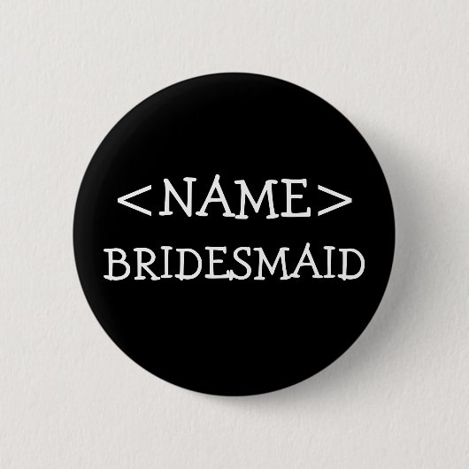 Bridesmaid Name Buttonnen Ronde Button 5,7 Cm (Voorkant)