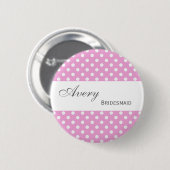 BRIDESMAID Pin Button Pink Polka Dots M404 (Voorkant /achterkant)