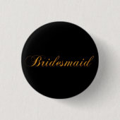Bridesmaid Pin Ronde Button 3,2 Cm (Voorkant)