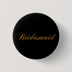 Bridesmaid Pin Ronde Button 3,2 Cm