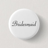 BRIDESMAID RONDE BUTTON 3,2 CM (Voorkant)