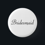 BRIDESMAID RONDE BUTTON 3,2 CM<br><div class="desc">BRIDESMAID BUTTON</div>