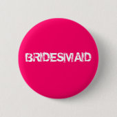 BRIDESMAID RONDE BUTTON 5,7 CM (Voorkant)