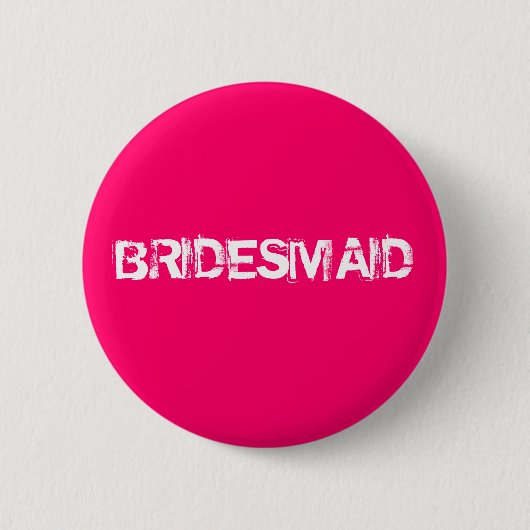 BRIDESMAID RONDE BUTTON 5,7 CM (Voorkant)