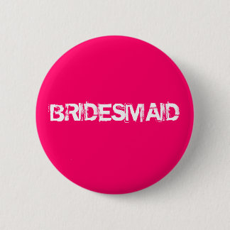 BRIDESMAID RONDE BUTTON 5,7 CM