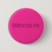 BRIDESMAID RONDE BUTTON 5,7 CM (Voorkant)