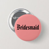 Bridesmaid Ronde Button 5,7 Cm (Voorkant /achterkant)