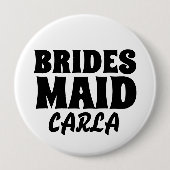 BRIDESMAID-ronde, gepersonaliseerde BUTTON BADGE (Voorkant)