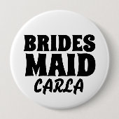 BRIDESMAID-ronde, gepersonaliseerde BUTTON BADGE (Voorkant)