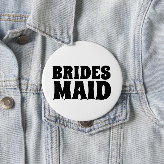 BRIDESMAID round BUTTON BADGE (In situ)