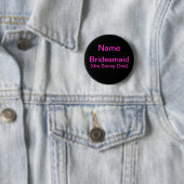 Bridesmaid Sassy One Ronde Button 5,7 Cm (In situ)