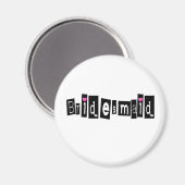 Bridesmaid (Sq Blk) Magneet (Voorkant / Achterkant)