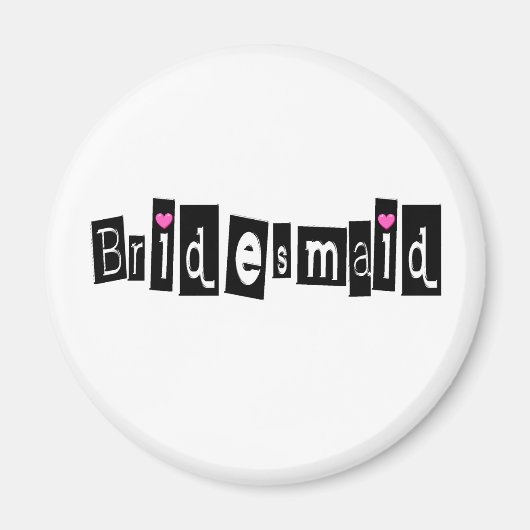 Bridesmaid (Sq Blk) Magneet (Voorkant)