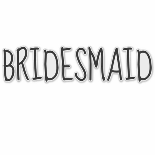 Bridesmaid Sticker Aangepast (Voorkant)