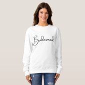 Bridesmaid Sweatshirt (Voorkant volledig)