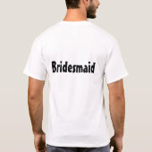 Bridesmaid T-Shirt (Achterkant)
