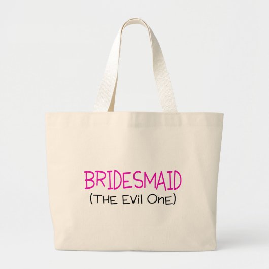 Bridesmaid The Evil One Grote Tote Bag (Voorkant)