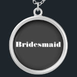 Bridesmaid Zilver Vergulden Ketting<br><div class="desc">"Bridesmaid" ketting. De achtergrondkleur,  de stijl,  de doopvont en de tekst kunnen worden aangepast.</div>