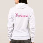 Bridesmaid Zip-up Hoodie<br><div class="desc">Aanpassen met trouwdatum/jaar. Ideaal voor het dragen van de dag van je speciale bruidjes op een grote dag,  terwijl je haar en make-up klaar krijgt,  of gewoon rondslingert terwijl de bruid helemaal wordt voorgeklapt! Zie mijn andere bruid draag opties voor het bruidsfeest.</div>