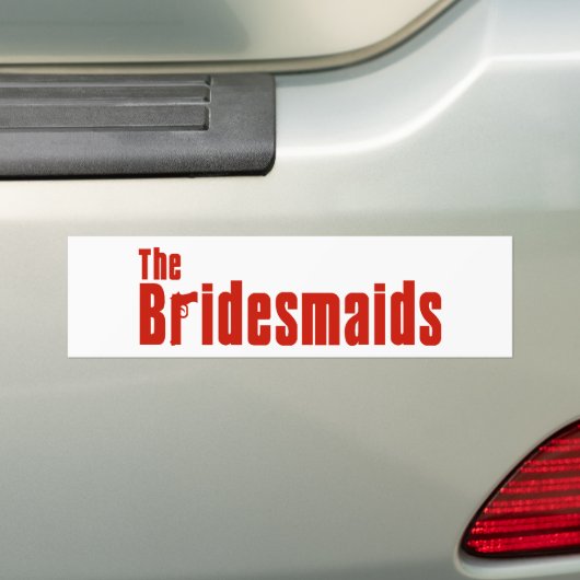 Bridesmaïden (Rode maffia) Bumpersticker (Op auto)